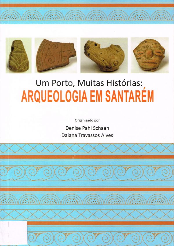 Um Porto, Muitas Histórias: Arqueologia em Santarém